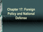 Chapter 17: Foreign Policy and National Defense Foreign Affairs