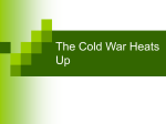 The Cold War Heats Up