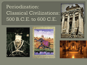 Classical Civilization: China 550 B.C.E. to 500 C.E.