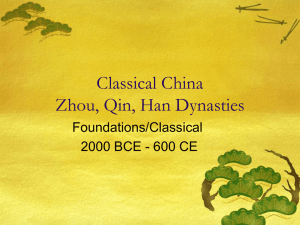 Classical China Zhou, Qin, Han Dynasties