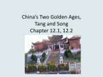 China`s Two Golden Ages, Tang and Song Chapter 12.1, 12.2