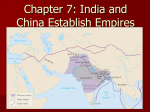 Chapter 7: India and China Establish Empires