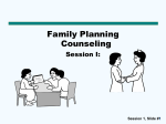 Basic Slides - Family Planning Counseling Session I