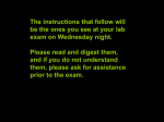 The instructions that follow will be the ones you see at your lab exam