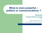 What is more powerful – politics or communications