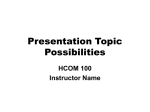 Presentation Topic Possibilities