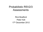 Probabilistic R5V2/3 Assessments