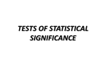 STATISTICAL TESTS OF SIGNIFICANCE