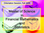 Master of Science in Financial Mathematics and Stastistics Fall 2009