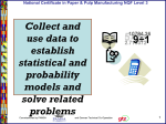 Collect and use data to establish statistical and probability