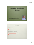 Statistical Significance Testing Brian K. Miller, Ph.D. Key Terms