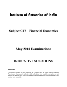 May 2014 Examinations Subject CT8 – Financial Economics INDICATIVE SOLUTIONS