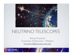 NEUTRINO TELESCOPES Teresa Montaruli University of Wisconsin - Madison
