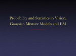 Probability and Statistics in Vision, Gaussian Mixture Models and EM