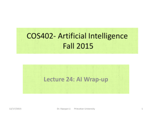 COS402- Artificial Intelligence Fall 2015  Lecture 24: AI Wrap-up
