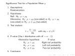 Significance Test for a Population Mean µ 1. Assumptions Randomization 2. Hypotheses