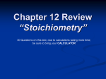 Chapter 12 Review “Stoichiometry”