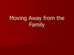 Moving Away from the Family