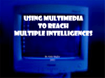 Using Multimedia to Reach Multiple Intelligences