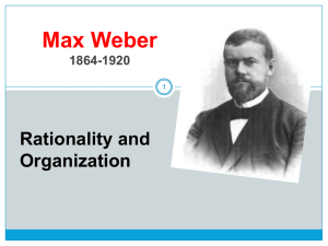 SOC4044 Sociological Theory Max Weber Dr. Ronald Keith Bolender