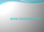 Bone Densitometry Power Point
