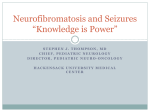 Neurofibromatosis and Seizures *Knowledge is Power*