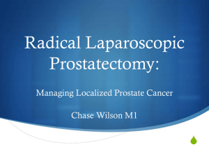 Radical Laparoscopic Prostatectomy: Managing Localized Prostate