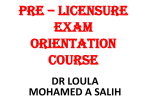 PRE * Licensure EXAM ORIENTATION COURSE