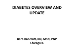 DIABETES OVERVIEW AND UPDATE Barb Bancroft, RN, MSN, PNP