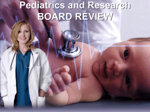 Pediatrics And Research BOARD REVIEW