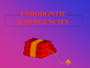 ENDODONTIC EMERGENCIES