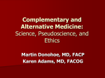 Complementary and Alternative Medicine The Science and the