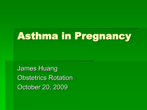 Asthma and Pregnancy - Family Medicine Resident Presentations