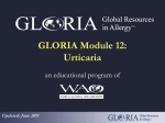 GLORIA Module 12: Urticaria - World Allergy Organization