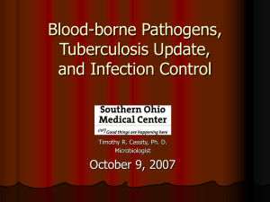 Blood-borne Pathogens, Tuberculosis Update, and Infection
