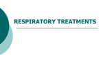 RESPIRATORY TREATMENTS - Welcome to the Health Science …
