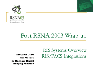 Post RSNA 2003 Wrap up RIS Systems RIS & PACS Integrations