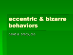 eccentric & bizarre behaviors