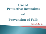Restraints and Prevention of Fall