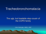 Tracheobronchomalacia