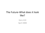 The Future-What does it look like?