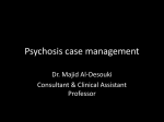 Psychosis case management-(Dr. Majid Al
