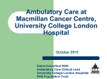 Ambulatory Care at Macmillan Cancer Centre, University College
