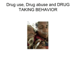 Drug use, Drug abuse and DRUG TAKING BEHAVIOR