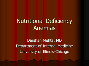 Nutritional Deficiency Anemias - University of Illinois at Chicago