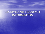 RECEIVE AND TRANSMIT INFORMATION