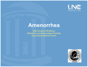 Amenorrhea 5-16-11 - UNC School of Medicine