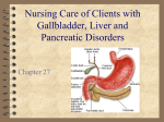 Nursing Care of Clients with Gallbladder, Liver and Pancreatic
