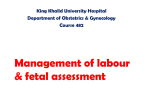 Management of labour & delivery And fetal assessment