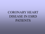 CORONARY HEART DISEASE IN END STAGE RENAL DISEASE